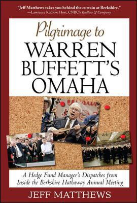 Pilgrimage to Warren Buffett's Omaha: A Hedge F... 007160197X Book Cover