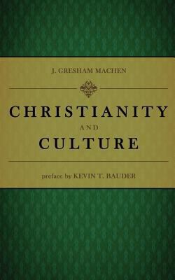 Christianity and Culture 1468128353 Book Cover
