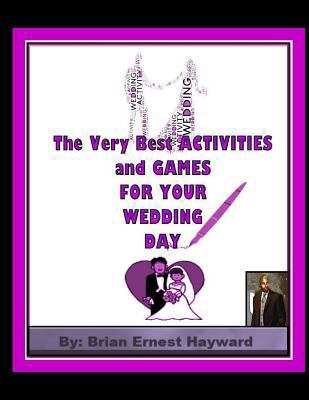 The Very Best ACTIVITIES and GAMES FOR YOUR WED... 1981555927 Book Cover