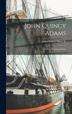 John Quincy Adams: American Statesmen Series 1016237030 Book Cover