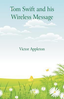 Tom Swift and his Wireless Message 9352975995 Book Cover