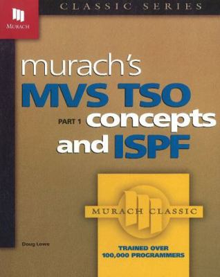 Murach's MVS TSO Concepts and ISPF, Part 1 0911625569 Book Cover