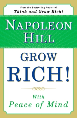 Grow Rich!: With Peace of Mind 0452289335 Book Cover