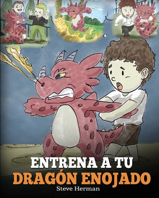 Entrena a tu Dragón Enojado: Enseña a tu dragón... [Spanish] 1948040220 Book Cover