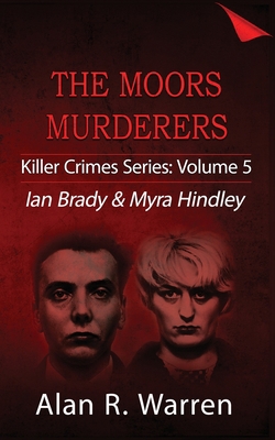 Moors Murders; Ian Brady & Myra Hindley 1777259444 Book Cover