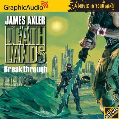 Deathlands # 57 - Breakthrough (Deathlands) (De... 1933059729 Book Cover