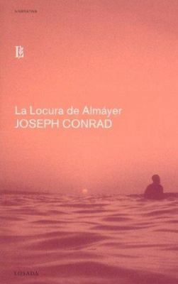 La Locura de Almayer [Spanish] 8493347353 Book Cover