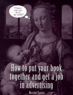 How to Put Your Book Together and Get a Job in ... 1887229019 Book Cover