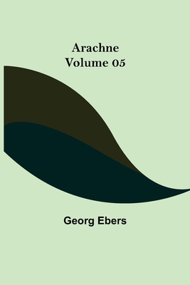 Arachne - Volume 05 9355759207 Book Cover