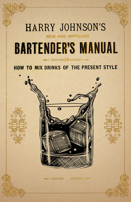 Harry Johnson's New and Improved Bartender's Ma... 1447402359 Book Cover