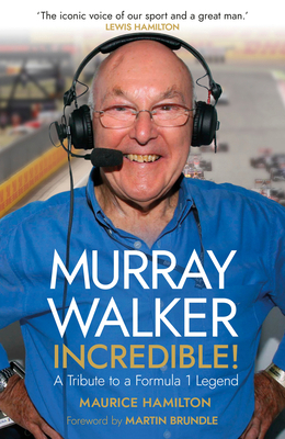 Murray Walker: Incredible! 1787635597 Book Cover