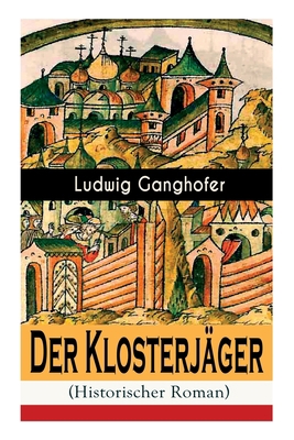 Der Klosterjäger (Historischer Roman): Mittelal... [German] 8026885260 Book Cover
