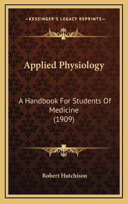 Applied Physiology: A Handbook for Students of ... 1164339052 Book Cover