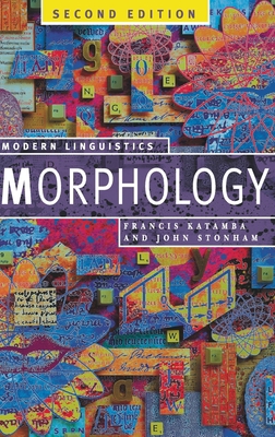 Morphology: Palgrave Modern Linguistics 1403916438 Book Cover