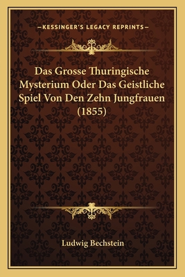 Das Grosse Thuringische Mysterium Oder Das Geis... [German] 1167433408 Book Cover