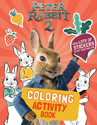 Peter Rabbit 2 Coloring Activity Book: Peter Ra... 0241440556 Book Cover