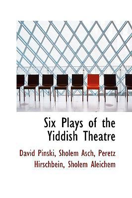 Six Plays of the Yiddish Theatre 1103697331 Book Cover