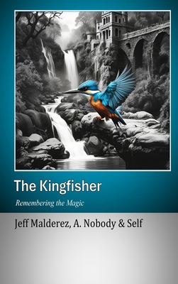 The Kingfisher: Remembering the Magic B0DGHBXK9J Book Cover