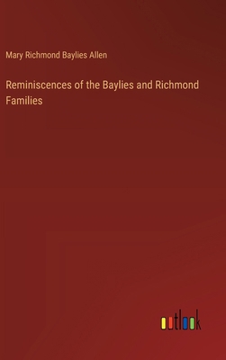 Reminiscences of the Baylies and Richmond Families 3385384753 Book Cover