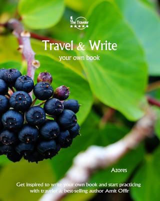 Travel & Write Your Own Book - Azores: Get Insp... 1981453873 Book Cover