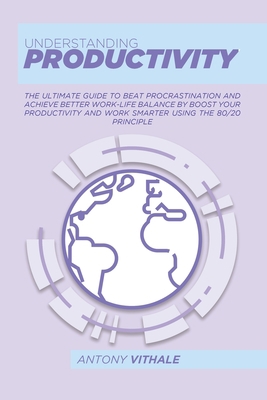 Understanding Productivity: The Ultimate Guide ... 1802214852 Book Cover