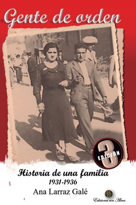 Gente de orden: Historia de una familia 1931-1936 [Spanish] B084DG2Y92 Book Cover