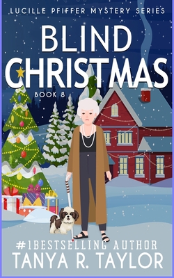 Blind Christmas: A Cozy Mystery B09PW8L7CF Book Cover