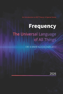 Frequency: The Universal Language of All Things B0H3QDKK29 Book Cover