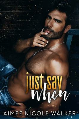 Just Say When 1948273381 Book Cover
