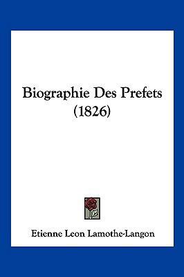 Biographie Des Prefets (1826) [French] 116004709X Book Cover