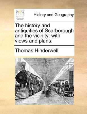 The History and Antiquities of Scarborough and ... 1140694766 Book Cover