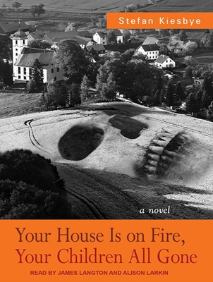 Your House Is on Fire, Your Children All Gone 1452610703 Book Cover