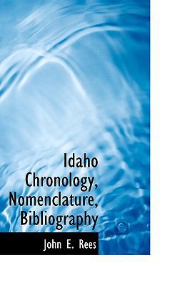 Idaho Chronology, Nomenclature, Bibliography 0554674947 Book Cover