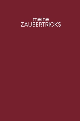 Meine Zaubertricks: Zum Notieren von Zaubersprü... [German] B084DHWSXF Book Cover