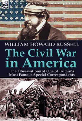 The Civil War in America: the Observations of O... 1782820329 Book Cover