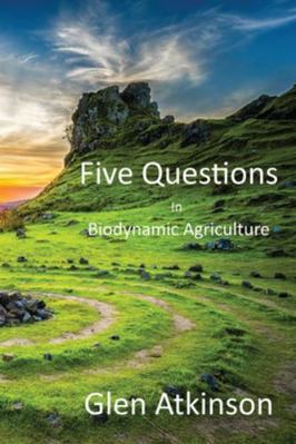 Five Questions in Biodynamic Agriculture 0473745186 Book Cover