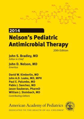 2014 Nelson's Pediatric Antimicrobial Therapy 1581108486 Book Cover