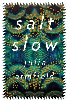 Salt Slow 1250224772 Book Cover