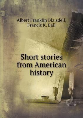 Short stories from American history 5518872755 Book Cover