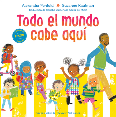 Todo El Mundo Cabe Aquí (an All Are Welcome Book) [Spanish] 0593487753 Book Cover
