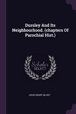 Dursley And Its Neighbourhood. (chapters Of Par... 137838797X Book Cover