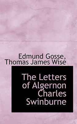 The Letters of Algernon Charles Swinburne 1117377032 Book Cover