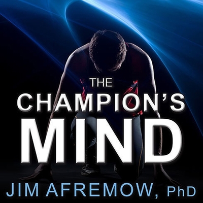 The Champion's Mind: How Great Athletes Think, ... B08XGSTNY4 Book Cover