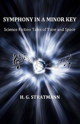 Symphony in a Minor Key: Science Fiction Tales ... 0979048036 Book Cover