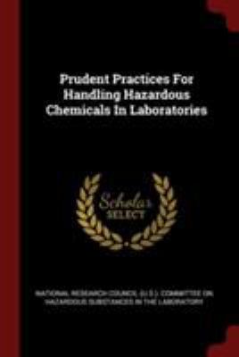 Prudent Practices For Handling Hazardous Chemic... 1376315718 Book Cover