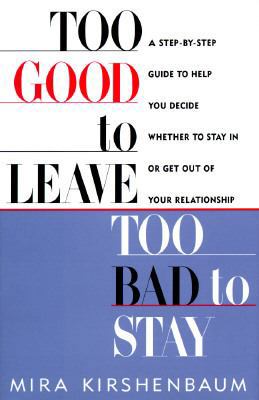 Too Good to Leave, Too Bad to Stay: Step Step G... 0525940693 Book Cover