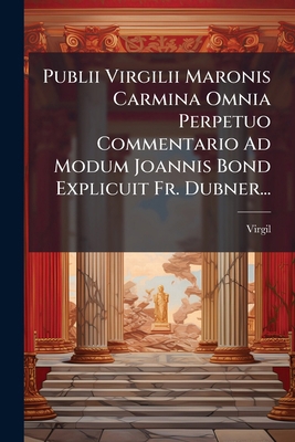 Publii Virgilii Maronis Carmina Omnia Perpetuo ... [Italian] 1293186961 Book Cover
