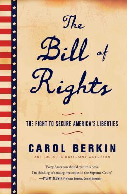 The Bill of Rights: The Fight to Secure America... 1476743800 Book Cover