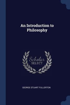 An Introduction to Philosophy 1376481138 Book Cover