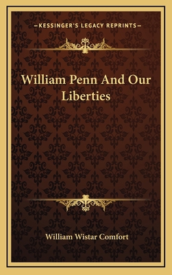 William Penn and Our Liberties 1164482076 Book Cover